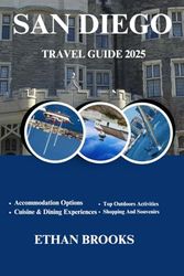 SAN DIEGO TRAVEL GUIDE 2025
