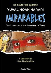 Imparables: Diari de com vam dominar la Terra (Sàpiens. El nostre món)