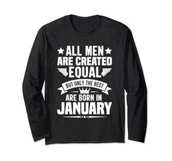 All Men Are Created Equal But The Best Are Born In January Manga Larga