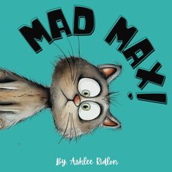 Mad Max!: A Funny Cat Book For Kids!