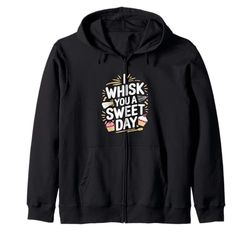 I Whisk You A Sweet Day Funny Baker Pasticceria Cupcake Felpa con Cappuccio
