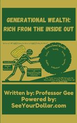 Generational Wealth: Rich From The Inside Out