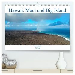 Hawaii, Maui und Big Island (hochwertiger Premium Wandkalender 2026 DIN A2 quer), Kunstdruck in Hochglanz: Traumhafte Küsten und atemberaubende ... hawaiianischen Inseln Maui und Big Island.