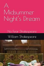 A Midsummer Night’s Dream: No Fear Shakespeare