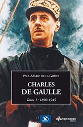 Charles de Gaulle tome 1: Tome 1 1890-1945