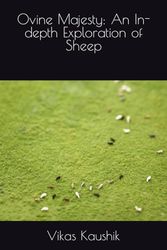 Ovine Majesty: An In-depth Exploration of Sheep