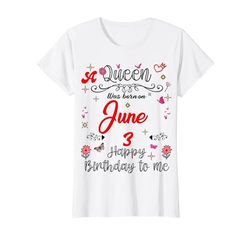 Una reina nació el 3 de junio 3 de junio Cumpleaños Camiseta