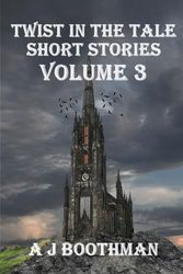 TWIST IN THE TALE SHORT STORIES VOLUME 3