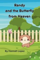 Randy and the Butterfly from Heaven