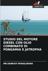 STUDIO DEL MOTORE DIESEL CON OLIO COMBINATO DI PONGAMIA E JATROPHA