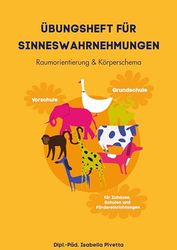 Übungsheft für Sinneswahrnehmungen: Raumorientierung & Körperschema: 4/5