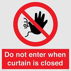 Do not enter when curtain is closed Sign - 600x600mm - S60