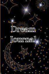 Dream Journal: 6" x 9" | Record How Well You Sleep | Record and Interpret Your Dreams