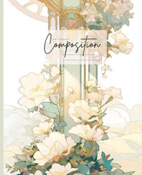 Composition Notebook : BEAUTIFUL GORGEOUS PASTEL GREEN CREAMY BLOSSOM | FLORA BLOOM LAMOON ART Collection | 7.5" X 9.25" , 120 Pages Wide Ruled Lined ... Office, Journal, Work Supplies): FL12