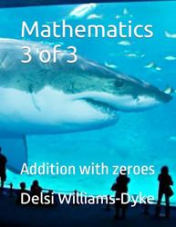 Mathematics 3 of 3: Addition with zeroes