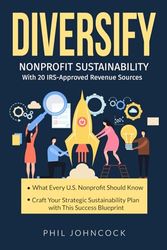 DIVERSIFY: Nonprofit Sustainability With 20 IRS-Approved Revenue Sources