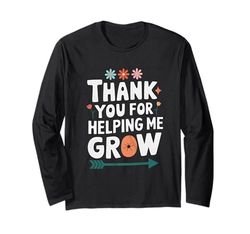 Thank You For Helping Me Grow Teacher Appreciation Student Maglia a Manica