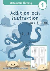 Matematik Övning 1 - Addition och Subtraktion upp till 20: Mental Aritmetik, Arbetsbok för Barn, 5-7 År, Siffror från 0 till 20