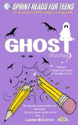 Ghost Stories: from the Sprint Reads for Teens Series