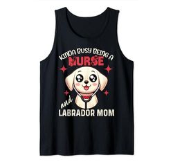 Un poco ocupado siendo una enfermera y un labrador mamá enfermera día de la madre Camiseta sin Mangas