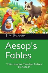 Fables: "Life Lessons: Timeless Fables by Aesop"