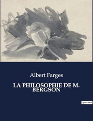 La philosophie de m. bergson: .: .: .