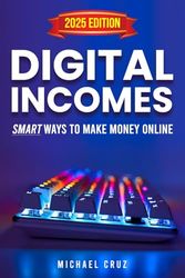 Digital Incomes: Smart Ways to Make Money Online