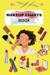Makeup Charts Book: The Ultimate Makeup Planning Guide