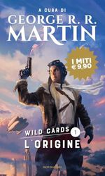 L'origine. Wild Cards (Vol. 1)