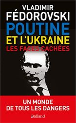 Poutine, l'Ukraine: Les faces cachées