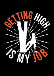 Getting High Is My Job: Notizbuch | Notebook | Liniert, DIN A4 (21 x 29,7 cm), 120 Seiten, creme-farbenes Papier, mattes Cover