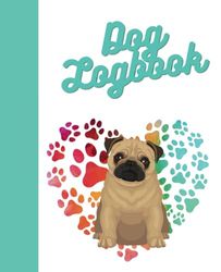 Dog Logbook: 7.5x9.25" Pug notebook with sitter daily details and notes pages