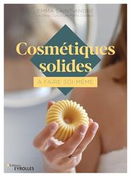 Cosmétiques solides à faire soi-même