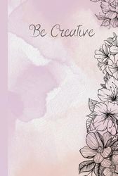 Be Creative: Pink Watercolor Floral Notebook | 120 pages | 6 x 9"