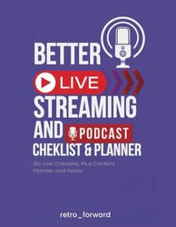 Better Live Streaming And Podcast Checklist & Planner