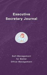 Executive Secretary Journal: Multitasking, Planner, Organizer, Notepad, 5 inches X 8 inches, Minutes of Meeting, Inventory Management, Contact Details Directory