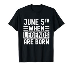 5 de junio, cumpleaños, 5 de junio, regalo de cumpleaños Camiseta