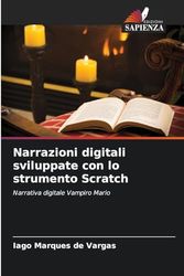 Narrazioni digitali sviluppate con lo strumento Scratch: Narrativa digitale Vampiro Mario