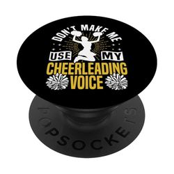 Cheer Cheerleading Don’T Make Me Use My Cheerleading Voice PopSockets Adhesive PopGrip