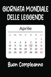 14 aprile giornata mondiale delle leggende: Idea regalo unica per i nati il 14 aprile, il miglior regalo di compleanno per donne, uomini, ragazze, ragazzi, amici e persone speciali della tua vita