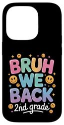 Bruh We Back 2nd Grade Back to School 2nd Day Case for iPhone 14 Pro