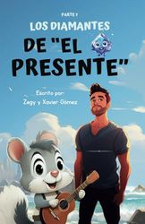 Los Diamantes de "El Presente": Parte 1