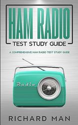 Ham Radio Test Study Guide: A Comprehensive Ham Radio Test Study Guide