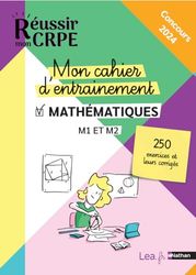 Mon cahier d'entrainement Mathématiques - M1 M2 - Concours 2023 et 2024