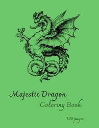 Majestic Dragon Coloring Book: High Detail for Adults or Children