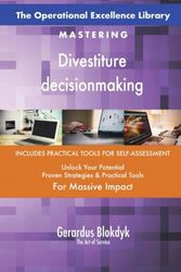 The Operational Excellence Library; Mastering Divestiture decisionmaking