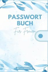 Frauen Geschenke Zum Geburtstag: Passwort Buch Mit A-z Register: Halte alle wichtigen Passwörter an einem Ort – perfekt als Geschenk für Frauen, Mütter und Freundinnen