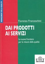 Dai prodotti ai servizi: Le nuove frontiere per la misura della qualità