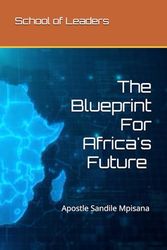School of Leaders: The Blueprint for Africa’s Future