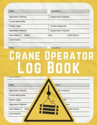 Crane Operator Log Book: Daily log for tracking crane inspections, ensuring equipment safety. Organize crane operations efficiently with this ... of daily maintenance for overhead cranes